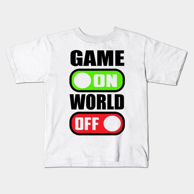 Game ON World OFF Kids T-Shirt by Peach Lily Rainbow